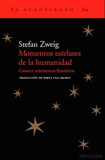 Descargar ebook MOMENTOS ESTELARES DE LA HUMANIDAD: CATORCE MINIATURAS HISTORICAS