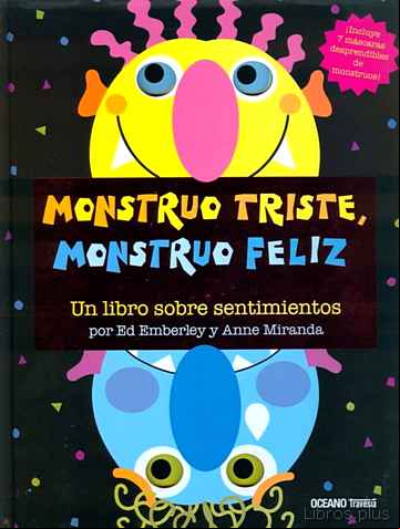 Descargar gratis ebook MONSTRUO TRISTE, MONSTRUO FELIZ: UN LIBRO SOBRE SENTIMIENTOS en epub
