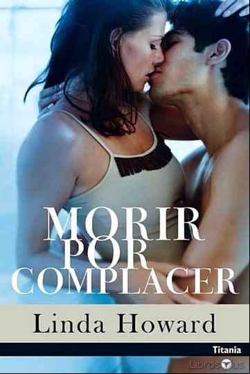 Descargar gratis ebook MORIR POR COMPLACER en epub