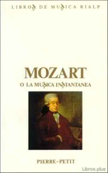 Descargar ebook MOZART O LA MUSICA INSTANTANEA en epub