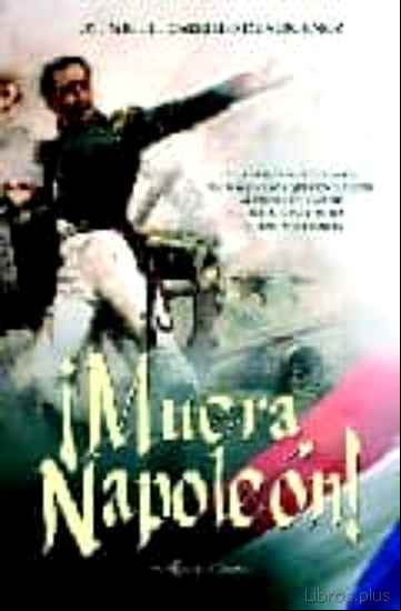 Descargar gratis ebook ¡MUERA NAPOLEON! en epub