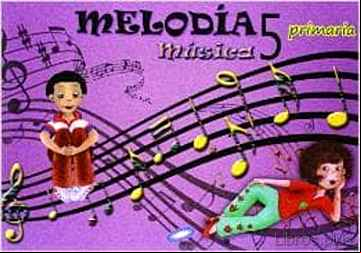 Descargar ebook MUSICA 5º.PRIMARIA.(MELODIA)