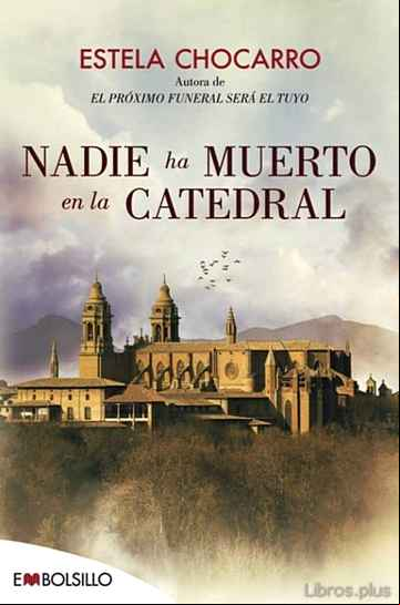 Descargar gratis ebook NADIE HA MUERTO EN LA CATEDRAL en epub