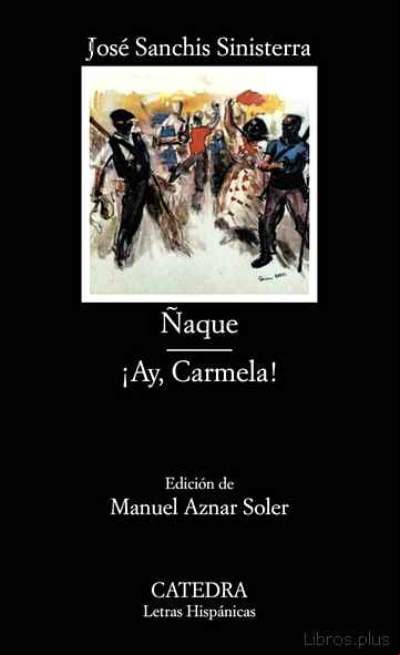 Descargar gratis ebook ÑAQUE ; AY CARMELA en epub