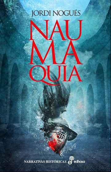 Descargar gratis ebook NAUMAQUIA en epub