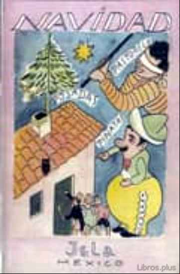 Descargar ebook NAVIDAD: VILLANCICOS PASTORELAS POSADAS PIÑATAS