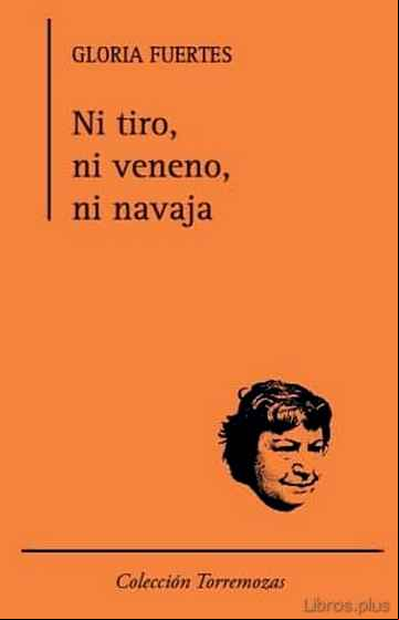 Descargar ebook NI TIRO, NI VENENO, NI NAVAJA