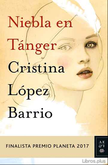 Descargar ebook NIEBLA EN TANGER (FINALISTA PREMIO PLANETA 2017)