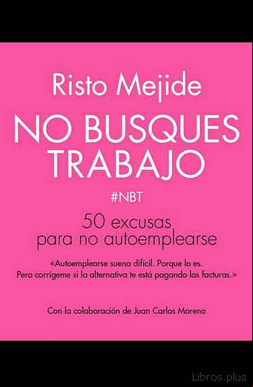 Descargar gratis ebook NO BUSQUES TRABAJO en epub