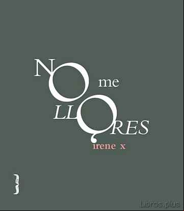 Descargar gratis ebook NO ME LLORES en epub