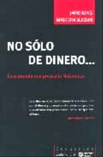 Descargar gratis ebook NO SOLO DE DINERO: LA ECONOMIA QUE PRECISA LA NATURALEZA en epub