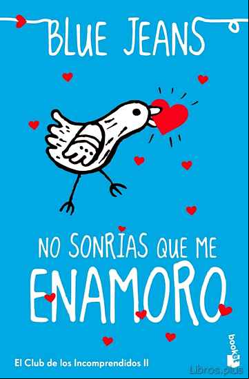 Descargar gratis ebook NO SONRÍAS QUE ME ENAMORO (BOLSILLO) en epub