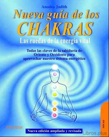 Descargar gratis ebook NUEVA GUIA DE LOS CHAKRAS: LAS RUEDAS DE LA ENERGIA VITAL en epub