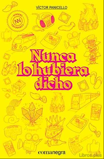 Descargar gratis ebook NUNCA LO HUBIERA DICHO en epub