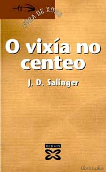 Descargar gratis ebook O VIXIA NO CENTEO en epub