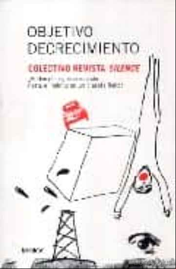 Descargar ebook OBJETIVO DECRECIMIENTO : ¿PODEMOS SEGUIR CRECIENDO HASTA EL INFIN ITO EN UN PLANETA FINITO?