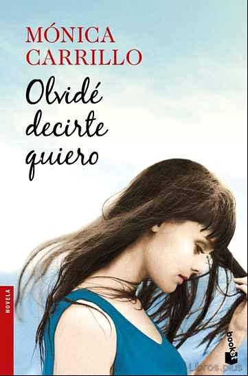 Descargar gratis ebook OLVIDE DECIRTE QUIERO en epub