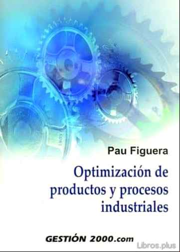 Descargar gratis ebook OPTIMIZACION DE PRODUCTOS Y PROCESOS INDUSTRIALES en epub