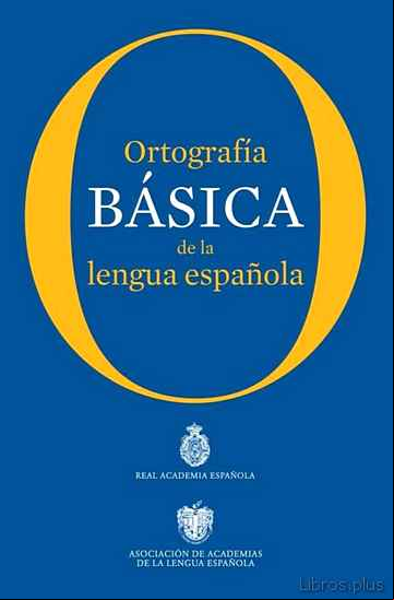 Descargar ebook ORTOGRAFIA BASICA DE LA LENGUA ESPAÑOLA