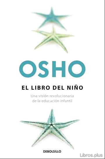 Descargar gratis ebook OSHO: EL LIBRO DEL NIÑO en epub