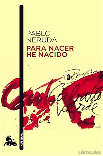 Descargar gratis ebook PARA NACER HE NACIDO en epub