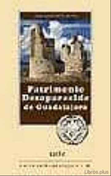 Descargar gratis ebook PATRIMONIO DESAPARECIDO EN GUADALAJARA (2ª ED.) en epub