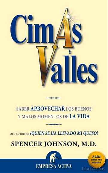 Descargar gratis ebook (PE) CIMAS Y VALLES: SABER APROVECHAR LOS BUENOS Y MALOS MOMENTOS DE LA VIDA en epub