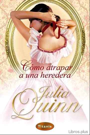 Descargar ebook (PE) COMO ATRAPAR A UNA HEREDERA