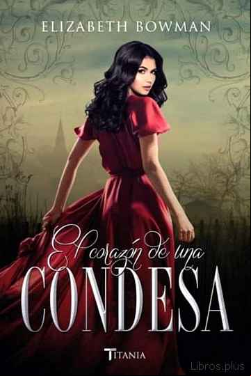 Descargar gratis ebook (PE) EL CORAZON DE UNA CONDESA en epub