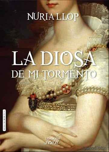 Descargar gratis ebook (PE) LA DIOSA DE MI TORMENTO en epub