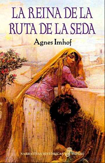 Descargar gratis ebook (PE) LA REINA DE LA RUTA DE LA SEDA en epub