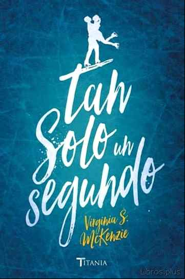 Descargar gratis ebook (PE) TAN SOLO UN SEGUNDO en epub
