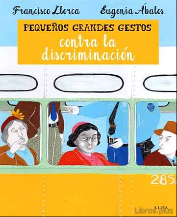 Descargar gratis ebook PEQUEÑOS GRANDES GESTOS CONTRA LA DISCRIMINACION en epub