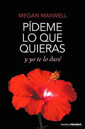 Descargar gratis ebook PÍDEME LO QUE QUIERAS Y YO TE LO DARÉ en epub