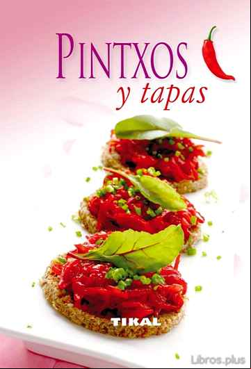 Descargar ebook PINTXOS Y TAPAS: COCINA FACIL