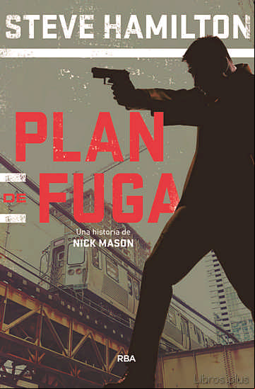 Descargar gratis ebook PLAN DE FUGA (SERIE NICK MASON 2) en epub