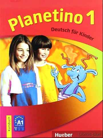 Descargar gratis ebook PLANETINO 1.KURSBUCH (ALUMNO+GLOS) en epub