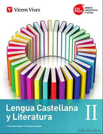 Descargar gratis ebook PMAR-ESO. LENGUA CASTELLANA Y LITERATURA II TERCERO SECUNDARIA LENGUA/LITERATURA CAST. CASTELLANO GENERAL en epub