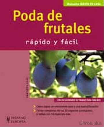 Descargar gratis ebook PODA DE FRUTALES: RAPIDO Y FACIL en epub