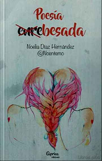 Descargar gratis ebook POESÍA ENRE-BESADA en epub