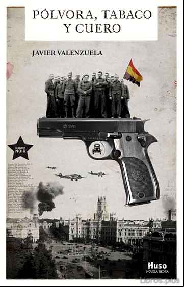 Descargar gratis ebook POLVORA, TABACO Y CUERO en epub