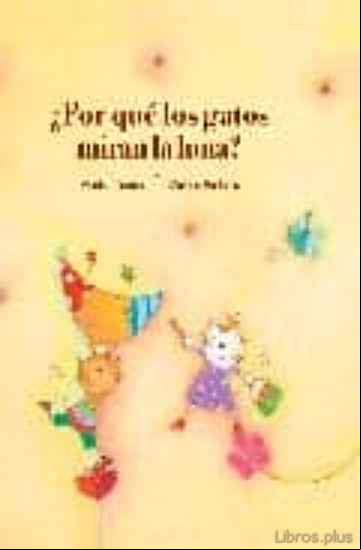 Descargar gratis ebook ¿POR QUE LOS GATOS MIRAN LA LUNA? (EL TRICICLO) en epub