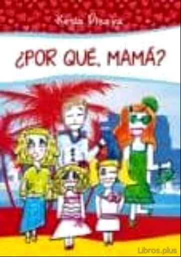 Descargar gratis ebook ¿POR QUE, MAMA? en epub