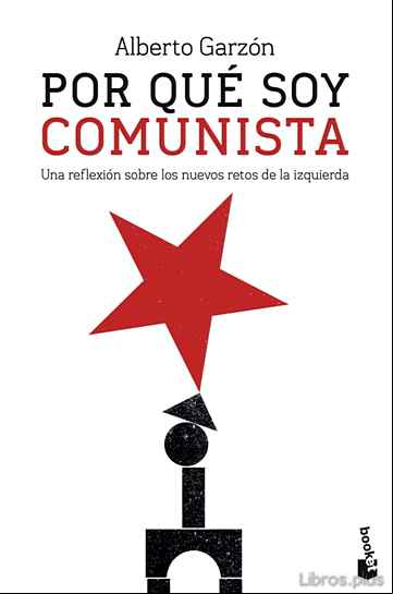 Descargar gratis ebook POR QUE SOY COMUNISTA: UNA REFLEXION SOBRE LOS NUEVOS RETOS DE LA IZQUIERDA en epub