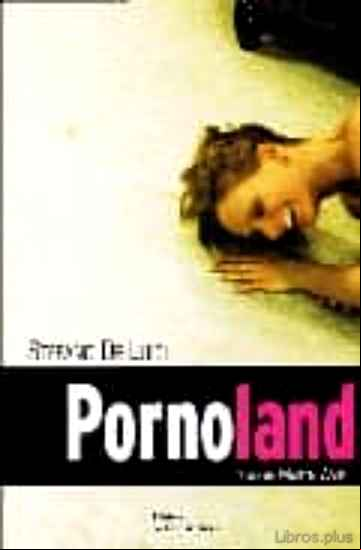 Descargar gratis ebook PORNOLAND: L INDUSTRIE DU PORNO EN IMAGES en epub