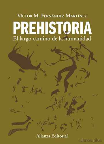 Descargar gratis ebook PREHISTORIA: EL LARGO CAMINO DE LA HUMANIDAD en epub