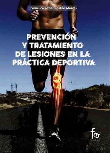 Descargar gratis ebook PREVENCIÓN Y TRATAMIENTO DE LESIONES EN LA PRÁCTICA DEPORTIVA en epub