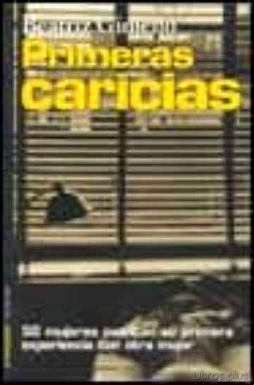 Descargar gratis ebook PRIMERAS CARICIAS: 50 MUJERES CUENTAN SU PRIMERA EXPERIENCIA CON OTRA MUJER en epub