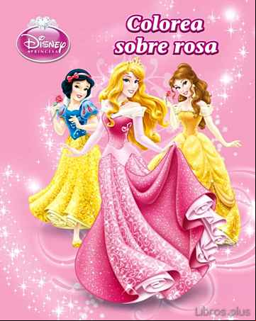 Descargar ebook PRINCESAS. LIBRO PARA COLOREAR. COLOREA SOBRE ROSA
