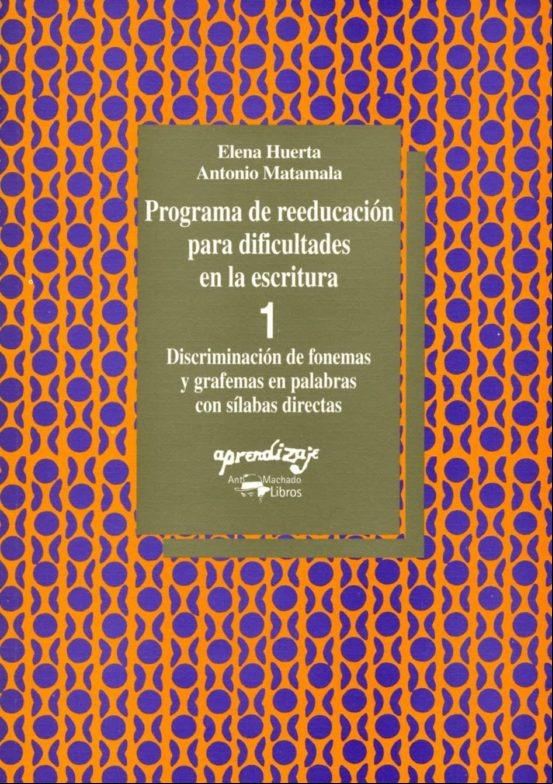Descargar ebook PROGRAMA DE REEDUCACION PARA DIFICULTADES EN ESCRITURA 1: CUADERN O 1: DISCRIMINACION DE FONEMA Y GRAFEMAS EN PALABRAS CON SILABAS DIRECTAS en epub